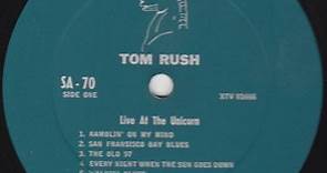 Tom Rush - Tom Rush At The Unicorn