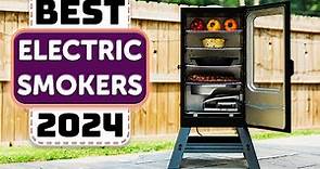 Best Electric Smoker - Top 8 Best Electric Smokers in 2024