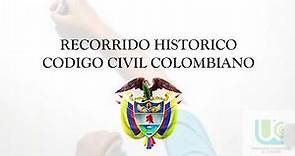 Recorrido historico codigo civil colombiano