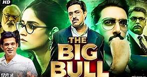 The Big Bull Full Movie HD | Abhishek Bachchan | Nikita Dutta | Saurabh Shukla | Review & Facts