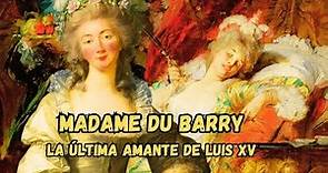 Madame Du Barry, La Última Amante de Luis XV
