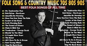 The Best Of Classical Folk Songs Of All Time - Classic Folk Songs 70s 80s 90s Playlist