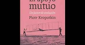 El apoyo mutuo - Piotr Kropotkin (Audiolibro) (1/2)