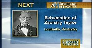User Clip: Exhumation of Zachary Taylor