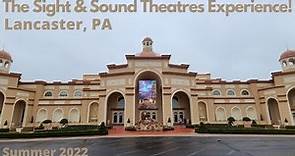 The Sight & Sound Theatres Experience! Lancaster, PA Summer 2022!