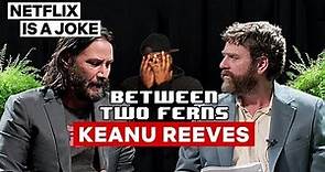 Keanu Reeves : Between Two Ferns with Zach Galifianakis