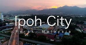 IPOH CITY, Perak, Malaysia (4K Cinematic)