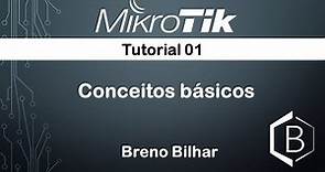 Conceitos básicos (Mikrotik, RouterBoard, RouterOS) | Tutorial 01