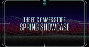 Epic Games Store Spring Showcase