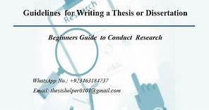 Guidelines for Writing a Thesis or Dissertation | Beginners Guide to Conduct Research