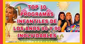 ☑️ Top 10 programas infantiles Latinoamericanos de los años 80 y 90 inolvidables 🚀