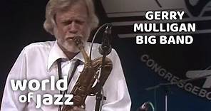 Gerry Mulligan & his Big Band live at the North Sea Jazz Festival • 16-07-1982 • World of Jazz