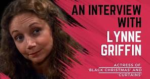 From Black Christmas to Curtains: An Interview with Actress Lynne Griffin