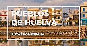 5 pueblos para sentir HUELVA | Rutas por España | CN Traveler España