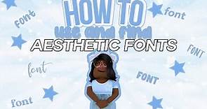 HOW TO use and find AESTHETIC FONTS! || Super Easy || OceanSkii RoBloxx