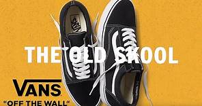 Not Just One Thing - The Old Skool | Fashion | VANS