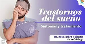 LOS TRASTORNOS DEL SUEÑO SÍNTOMAS Y TRATAMIENTO Dr. - Reyes Haro | Tu Salud Guía