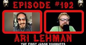 Episode #192: Ari Lehman | The First Jason Voorhees