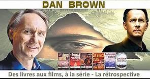 Dan Brown, des livres aux films, à la série - Rétrospective
