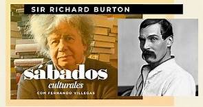 Sir Richard Burton | Sábados Culturales