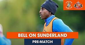 PRE MATCH | Amari'i Bell looks ahead to Sunderland!