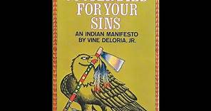 Summary, “Custer Died for Your Sins: An Indian Manifesto” by Vine Deloria Jr. in 5 Minutes - Book