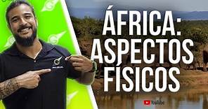 África: Aspectos Físicos - Geobrasil {Prof. Rodrigo Rodrigues}