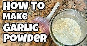 How to Make Garlic Powder