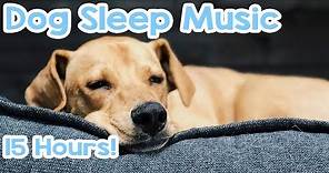 Dog Sleep Music - 15 hours of Relaxing Melodies to keep your dog asleep! 🐶