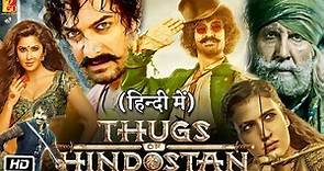 Thugs of Hindostan Full HD Movie : Story Explained | Aamir Khan | Amitabh Bachchan | Katrina Kaif