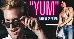 "YUM" with NICK ADAMS