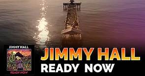 Jimmy Hall "Ready Now" - Lyric Video