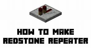 Minecraft: How to Make Redstone Repeater