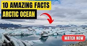 10 Arctic Ocean Facts You Must Know !