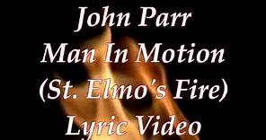 John Parr Man In Motion (St.Elmos Fire) Lyric Video