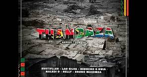 THANDAZA - EVStifller x Lau Silva Ft. Bebucho Q Kuia x Naledi D x Nelly x Bruno Masemza