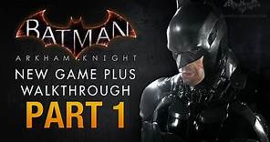 Batman: Arkham Knight Walkthrough - Part 1 - Intro