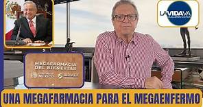 Una Megafarmacia Para El Megaenfermo - LA VIDA VA con Guillermo Ochoa