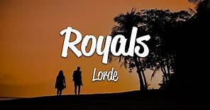 Lorde - Royals (Lyrics)