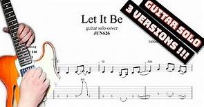Let It Be solo TAB (3 Version) electric guitar solo tabs (PDF + Guitar Pro)