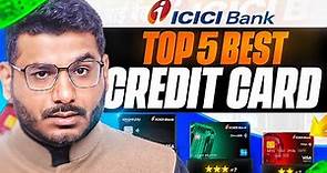 Best 5 Credit Cards Of ICICI Bank