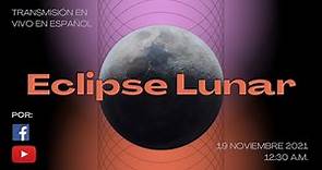 Eclipse lunar noviembre 2021 | EN VIVO