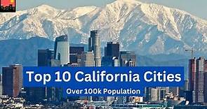 Top 10 Best California Cities (OVER 100k Population)