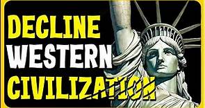 The Decline of Western Civilization | SocietalScope