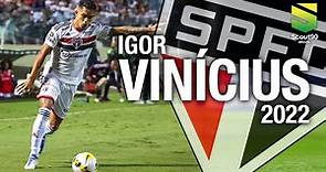 Igor Vinícius - Skills, Dribles & Gols | São Paulo 2022 HD