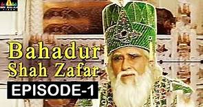 Bahadur Shah Zafar Episode -1| Hindi TV Serials | Sri Balaji Video