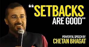 Setbacks are good - Powerful Motivational Speech by Chetan Bhagat 🔥!