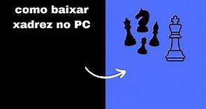 como baixar xadrez no PC
