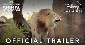 Magic of Disney’s Animal Kingdom | Official Trailer | Disney+