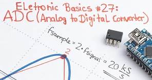 Electronic Basics #27: ADC (Analog to Digital Converter)